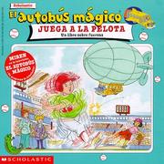 Cover of: El Autobus Magico Juega a LA Pelota/The magic school bus plays ball by Nancy E. Krulik, Mary Pope Osborne