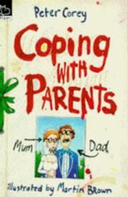 Cover of: Coping with Parents (Coping S.) by Peter Corey