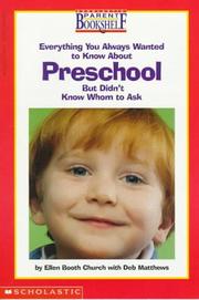 Cover of: Everything You Always Wanted to Know About Preschool - But Didn't Know Whom to Ask (Scholastic Parent Bookshelf)