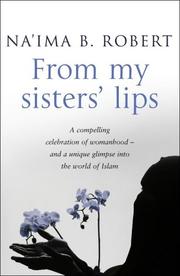 Cover of: From My Sisters' Lips by Na'ima Bint Robert, Na'ima Bint Robert