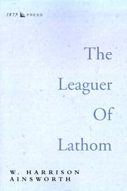 Cover of: The Leaguer of Lathom by William Harrison Ainsworth