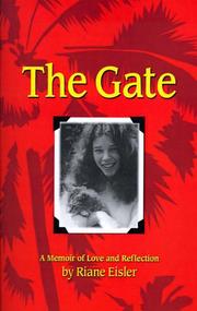 Cover of: The Gate : A Memoir of Love and Reflection