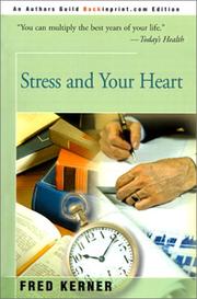 Stress and your heart by Fred Kerner