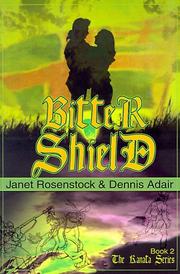 Cover of: Bitter Shield (Kanata) by Adair Rosenstock, Janet Rosenstock, Dennis Rosenstock