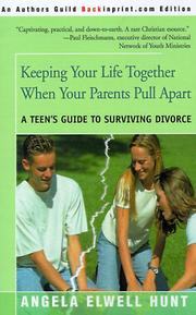 Cover of: Keeping Your Life Together When Your Parents Pull Apart: A Teen's Guide to Surviving Divorce
