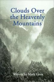 Cover of: Clouds over the Heavenly Mountains by Mark Greiz