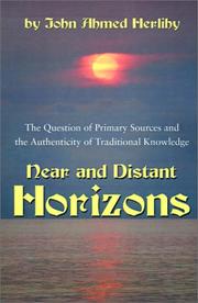 Cover of: Near and Distant Horizons: The Question of Primary Sources and the Authenticity of Traditional Knowlegde