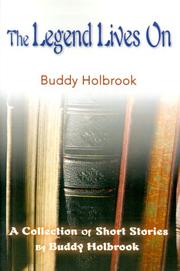 Cover of: The Legend Lives on | Buddy Holbrook