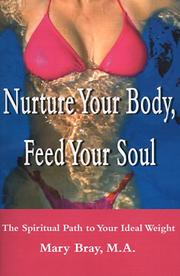 Cover of: Nurture Your Body, Feed Your Soul: The Spiritual Path to Your Ideal Weight