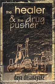 Cover of: The Healer & the Drug Pusher by Daya Dissanayake