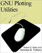 Cover of: Gnu Plotting Utilities by Robert Maier