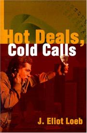 Cover of: Hot Deals, Cold Calls by Jason Loeb