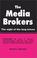 Cover of: The Media Brokers