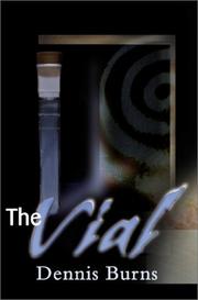 Cover of: The Vial by Dennis Burns