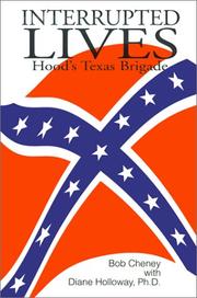 Cover of: Interrupted Lives: Hood's Texas Brigade