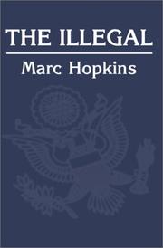 Cover of: The Illegal by Marc Hopkins