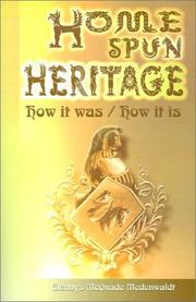 Cover of: Home Spun Heritage: How It Was/How It Is