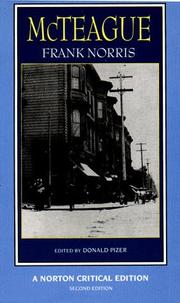 Cover of: McTeague: a story of San Francisco : authoritative text, contexts, criticism