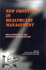 Cover of: New Frontiers in Healthcare Management: Mbas Evolving in the Business of Healthcare