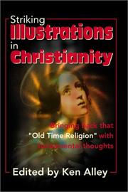 Cover of: Striking Illustrations in Christianity: Bringing Back That Old Time Religion With Fundamental Thoughts