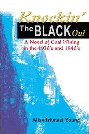 Cover of: Knockin the Black Out: A Novel of Coal Mining in the 1930's and 1940's
