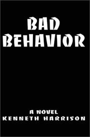 Cover of: Bad Behavior by Kenneth Harrison, Kenneth Harrison