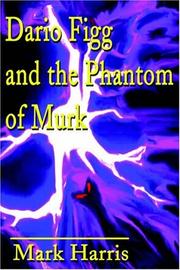 Cover of: Dario Figg and the Phantom of Murk