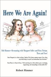 Cover of: Here We Are Again: Bob Rimmer--Resonating With Margaret Fuller and Flora Tristan , Then and Now