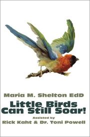 Cover of: Little Birds Can Still Soar! by Maria M. Shelton