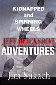 Cover of: Jeff Quicksolve Adventures: Kidnapped and Spinning Wheels