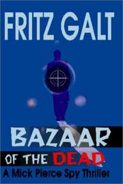 Cover of: Bazaar of the Dead: A Mick Pierce Spy Thriller