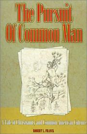 Cover of: The Pursuit of Common Man: A Tale of Christianity and Common American Culture