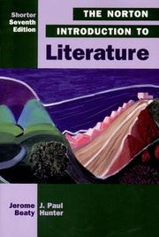 Cover of: The Norton introduction to literature by [edited by] Jerome Beaty, J. Paul Hunter, Carl E. Bain.