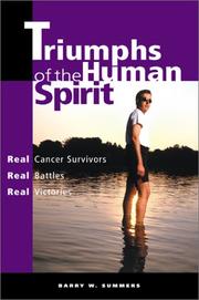 Cover of: Triumphs of the Human Spirit: Real Cancer Survivors, Real Battles, Real Victories