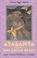Cover of: Atalanta and the Arcadian beast
