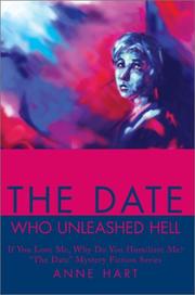 Cover of: The Date Who Unleashed Hell: If You Love Me, Why Do You Humiliate Me (The Date Mystery Fiction Series)