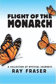 Cover of: Flight Of The Monarch: A Collection Of Mystical Journeys