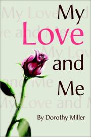 Cover of: My Love and Me | Dorothy Miller