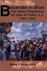 Cover of: Blackrobe in Blue: The Naval Chaplaincy of John P. Foley, S.J. 1942
