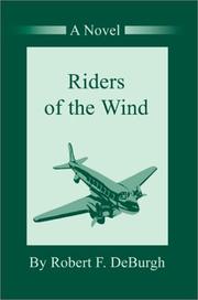 Riders of the Wind by Robert F. Deburgh