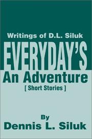 Cover of: Everyday's an Adventure: Writtings of D.L. Siluk