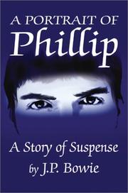Cover of: A Portrait of Phillip: A story of suspense