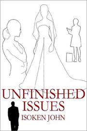 Cover of: Unfinished Issues | Isoken John