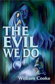 Cover of: The Evil We Do