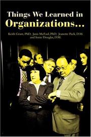 Cover of: Things We Learned in Organizations by Keith Grant, Keith Grant