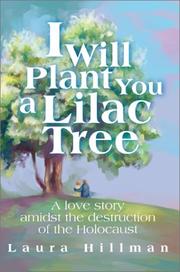 Cover of: I Will Plant You a Lilac Tree by Laura Hillman