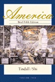 Cover of: America, Brief Fifth Edition, Volume Two by George Brown Tindall, Shi, David Emory Shi