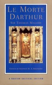 Cover of: Le morte Darthur, or, The hoole book of Kyng Arthur and of his noble knyghtes of the Rounde Table: authoritative text, sources and backgrounds, criticism