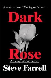 Dark Rose by Steve Farrell