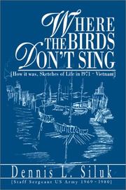Cover of: Where the Birds Don't Sing by Dennis L. Siluk